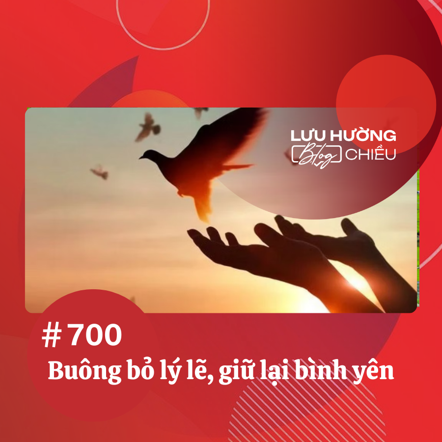 Buông bỏ lý lẽ, giữ lại bình yên