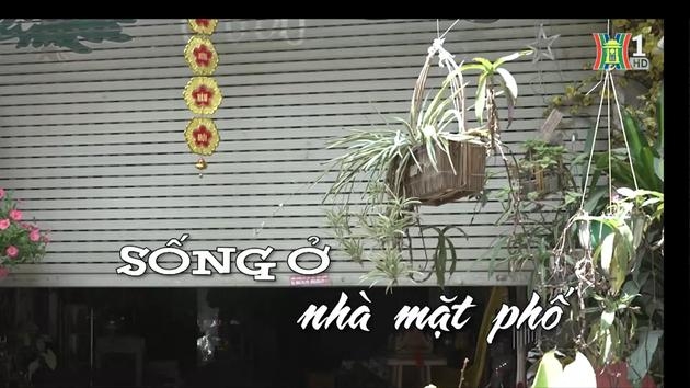 Sống ở nhà mặt phố | Nhịp sống Hà Nội | 07/03/2024