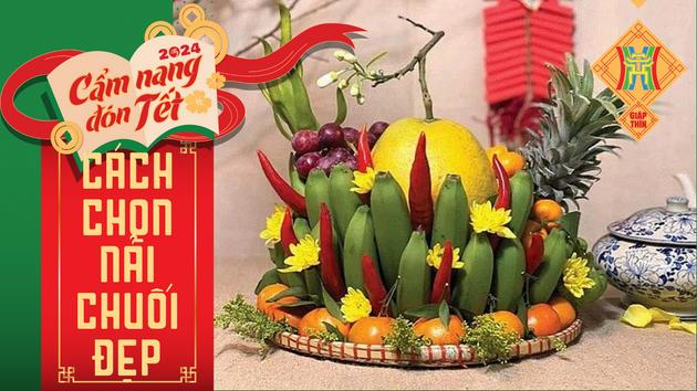 Cách chọn nải chuối đẹp thắp hương ngày Rằm và Tết
