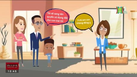 Quyền sử dụng đất được tặng | Sống và làm việc theo pháp luật | 26/07/2023 