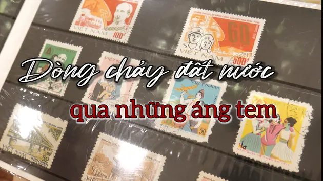 Dòng chảy đất nước qua những áng tem | Người Hà Nội | 27/04/2025