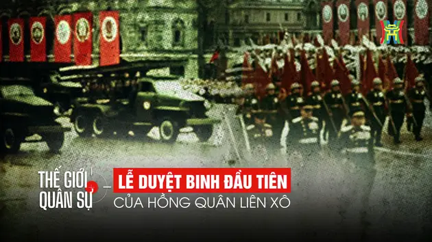 Xem lại lễ duyệt binh chiến thắng đầu tiên của Liên Xô