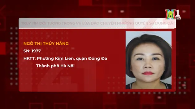 Truy tìm đối tượng lừa đảo chuyển nhượng quyền sử dụng đất